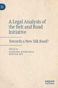 A Legal Analysis of the Belt and Road Initiative