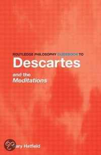 Routledge Philosophy Guidebook to Descartes and the Meditat