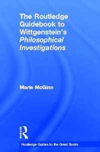 The Routledge Guidebook to Wittgenstein's Philosophical Investigations