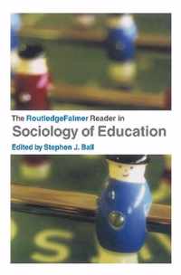 The RoutledgeFalmer Reader in Sociology of Education