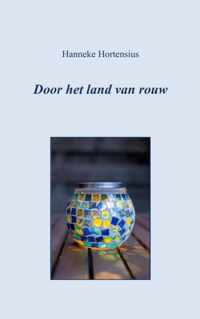 Door het land van rouw - Hanneke Hortensius - Paperback (9789464182897)