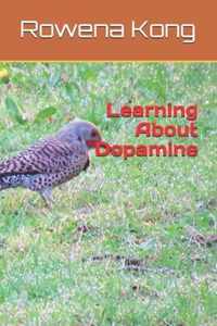 Learning About Dopamine