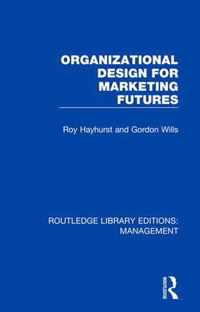 Organizational Design For Marketing Futures