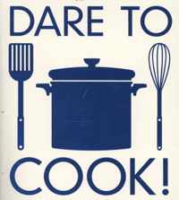 Dare to cook!