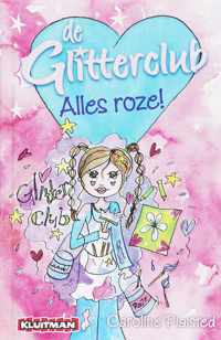 De Glitterclub. Alles Roze!