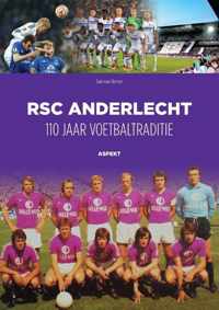 RSC Anderlecht: 110 jaar voetbaltraditie