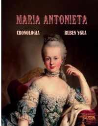 Maria Antonieta: Cronologia