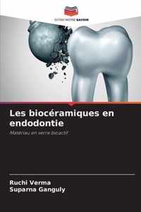 Les bioceramiques en endodontie