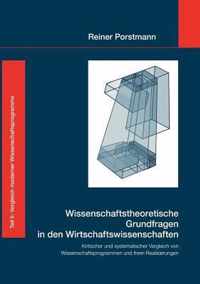 Wissenschaftstheoretische Grundfragen in den Wirtschaftswissenschaften