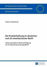 Die Produkthaftung im deutschen und US-amerikanischen Recht