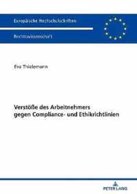 Verstoesse Des Arbeitnehmers Gegen Compliance- Und Ethikrichtlinien
