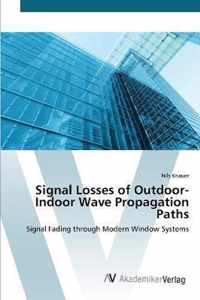 Signal Losses of Outdoor-Indoor Wave Propagation Paths