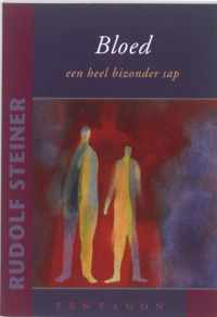 Bloed een heel bizonder sap - Rudolf Steiner - Paperback (9789490455033)