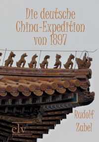 Die deutsche China-Expedition von 1897
