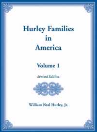 Hurley Families in American Volume 1, Revised Edition