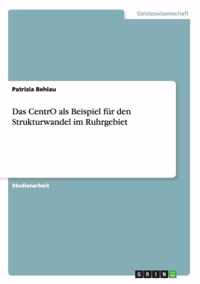 Das CentrO als Beispiel fur den Strukturwandel im Ruhrgebiet
