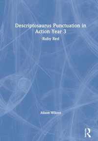 Descriptosaurus Punctuation in Action Year 3: Ruby Red