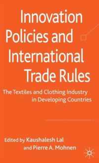 Innovation Policies and International Trade Rules