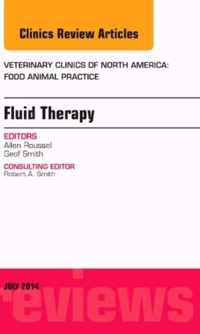 Fluid and Electrolyte Therapy, An Issue of Veterinary Clinics of North America: Food Animal Practice