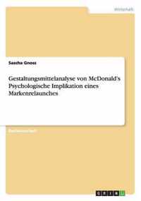 Gestaltungsmittelanalyse von McDonald's Psychologische Implikation eines Markenrelaunches