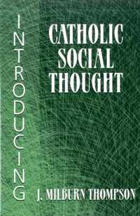 Introducing Catholic Social Thought