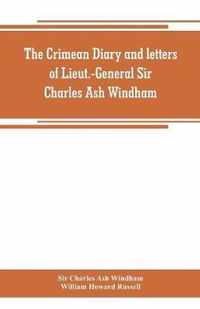 The Crimean diary and letters of Lieut.-General Sir Charles Ash Windham
