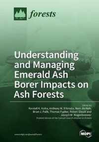 Understanding and Managing Emerald Ash Borer Impacts on Ash Forests