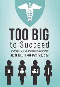 Too Big to Succeed