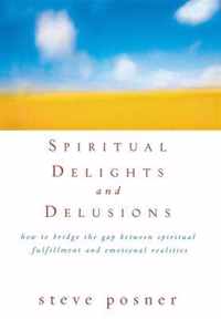 Spiritual Delights and Delusions