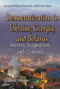 Democratization in Ukraine, Georgia & Belarus