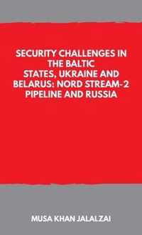 Security Challenges in the Baltic States, Ukraine and Belarus