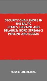 Security Challenges in the Baltic States, Ukraine and Belarus