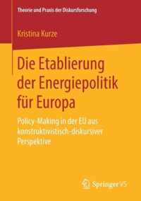 Die Etablierung der Energiepolitik fuer Europa