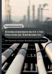 Energieressourcen und politische Erpressung