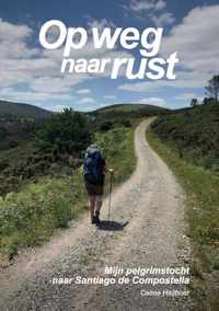 Op weg naar rust - Celine Heijboer - Paperback (9789464068771)