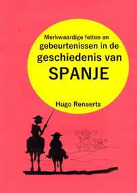 Merkwaardige feiten en gebeurtenissen in de geschiedenis van SPANJE - Hugo Renaerts - Paperback (9789464355949)