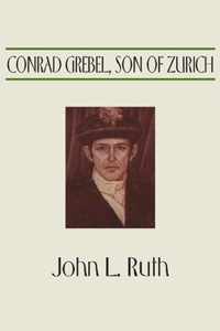 Conrad Grebel, Son Of Zurich