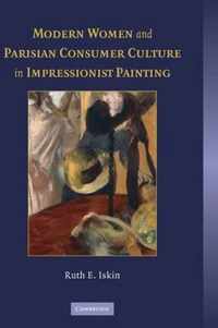 Modern Women and Parisian Consumer Culture in Impressionist Painting