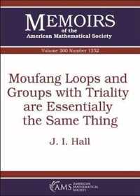 Moufang Loops and Groups with Triality are Essentially the Same Thing