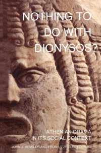 Nothing to Do with Dionysos?
