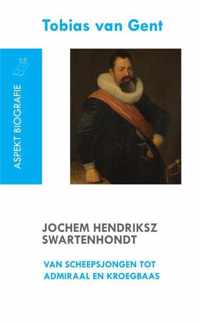 Jochem Hendriksz Swartenhondt (1566-1627) van scheepsjongen tot admiraal en kroegbaas