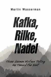 Kafka, Rilke, Nadel