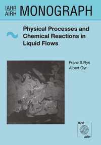 Physical Processes and Chemical Reactions in Liquid Flows
