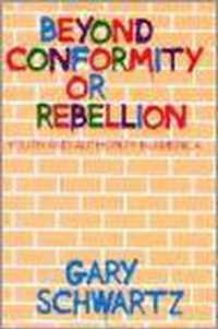 Beyond Conformity or Rebellion
