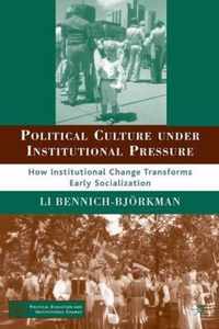Political Culture under Institutional Pressure