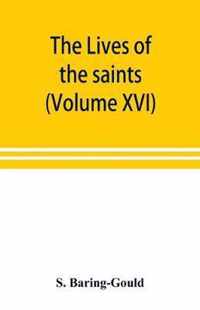 The lives of the saints (Volume XVI)
