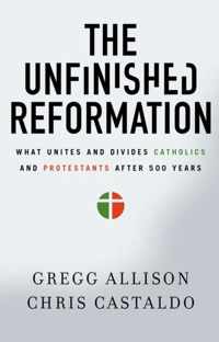 The Unfinished Reformation