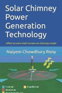 Solar Chimney Power Generation Technology