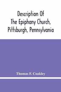 Description Of The Epiphany Church, Pittsburgh, Pennsylvania