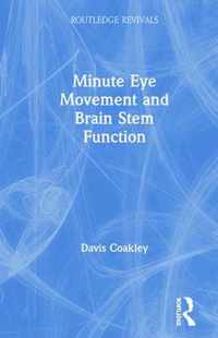 Minute Eye Movement and Brain Stem Function